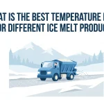 What Is the Best Temperature Range for Different Ice Melt Products?